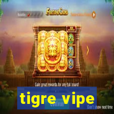 tigre vipe